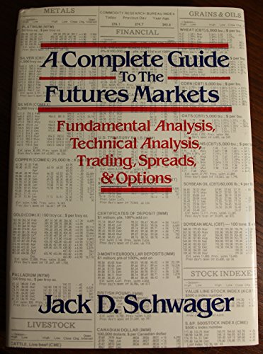 The complete guide to the futures markets. Fundamental analysis, technical